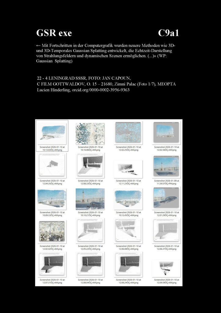 GSR exe	C9a1 ← Mit Fortschritten in der Computergrafik wurden neuere Methoden wie 3D- und 3D-Temporales Gaussian Splatting entwickelt, die Echtzeit-Darstellung von Strahlungsfeldern und dynamischen Szenen ermöglichen. (...)» (WP: Gaussian_Splatting)