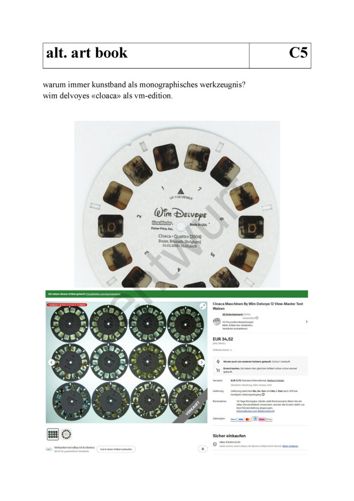 alt. art book. warum immer kunstband als monographisches werkzeugnis? wim delvoyes «cloaca» als vm-edition.